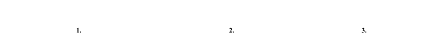 	1.	 2.  3.